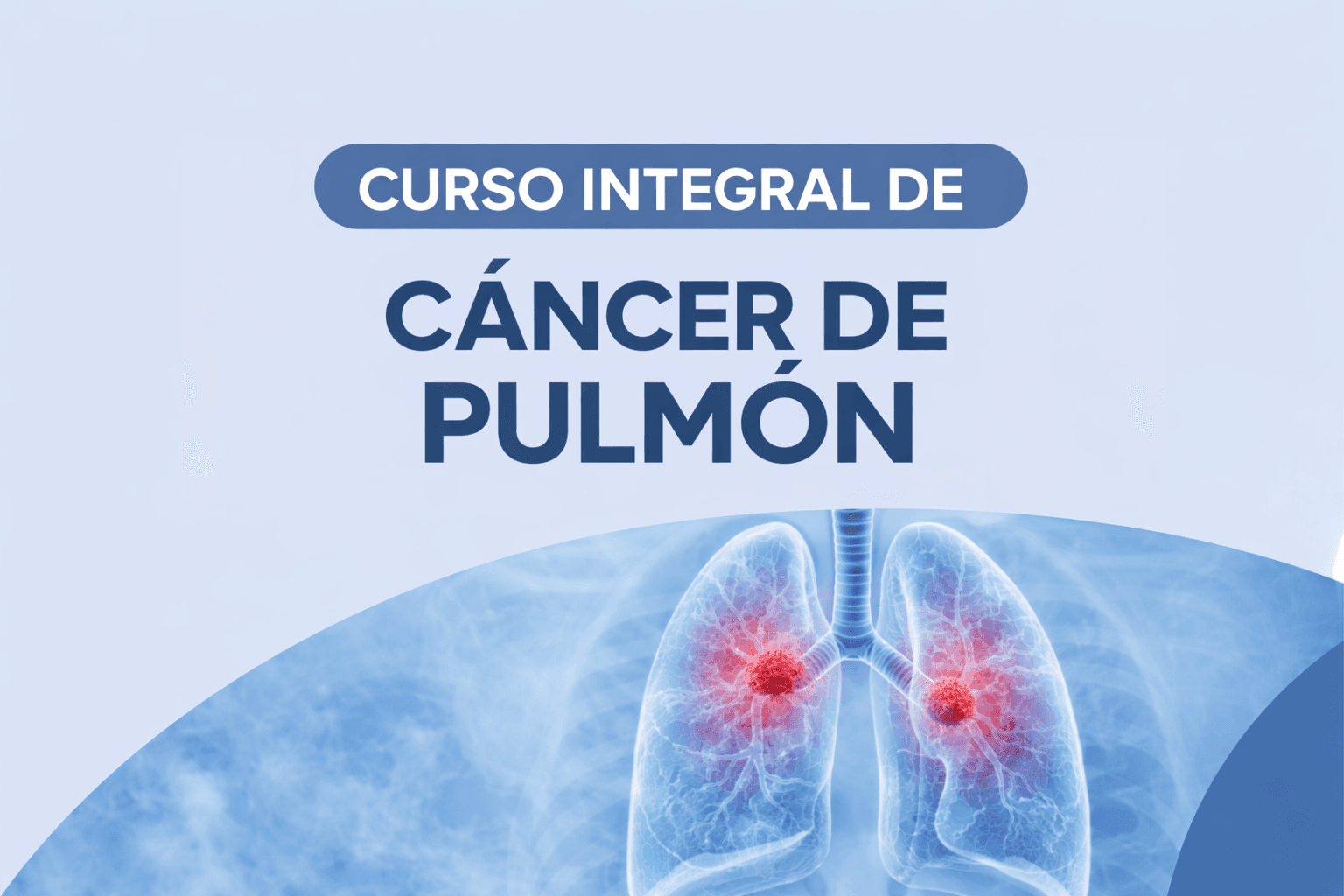 CURSO INTEGRAL DE CÁNCER DE PULMÓN