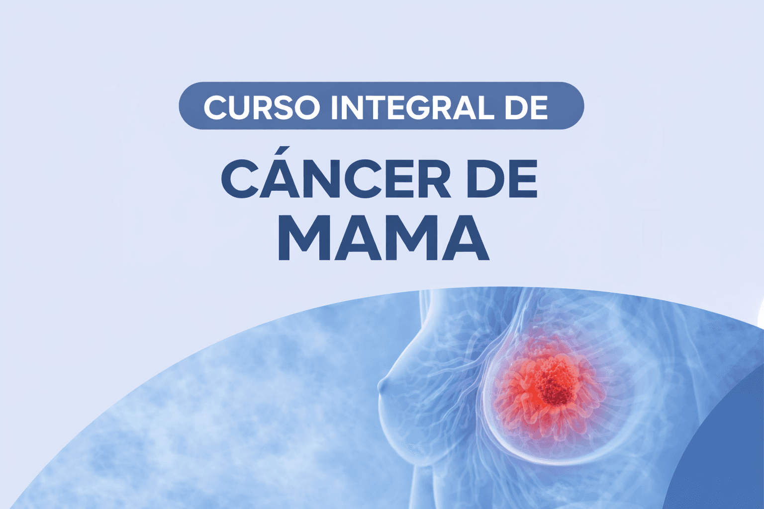 CURSO INTEGRAL DE CÁNCER DE MAMA